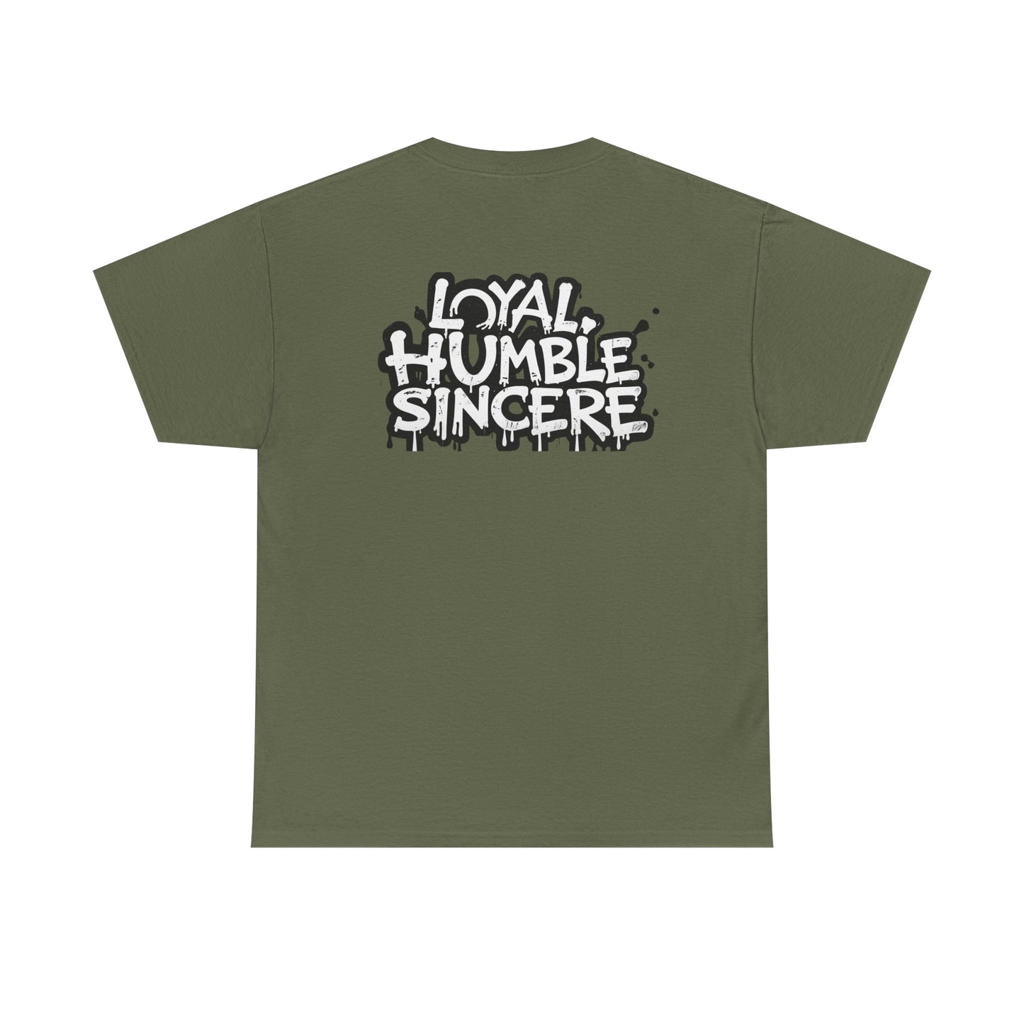 Unisex Loyal Humble Sincere Graphic Drip Tee